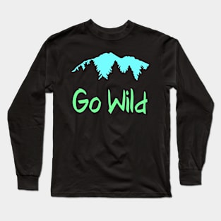 Go Wild Long Sleeve T-Shirt